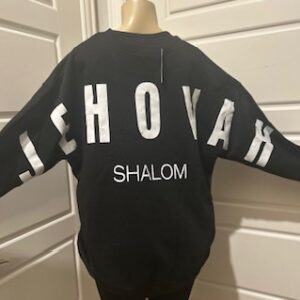 JEHOVAH Shalom- >Peace sweatshirt
